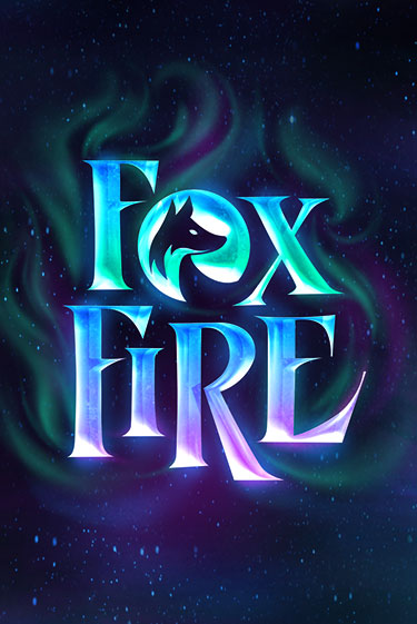 Бесплатная версия игры FoxFire | VAVADA KZ 