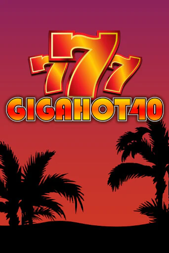 Бесплатная версия игры Giga Hot 40 | VAVADA KZ 